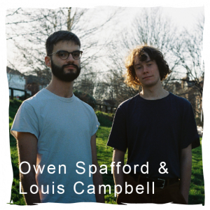 Owen Spafford and Louis Campbell