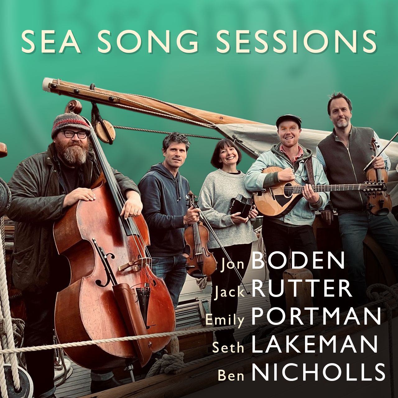 Sea Song Sessions with Jon Boden Jack Rutter Emily Portman Seth Lakeman Ben Nicholls